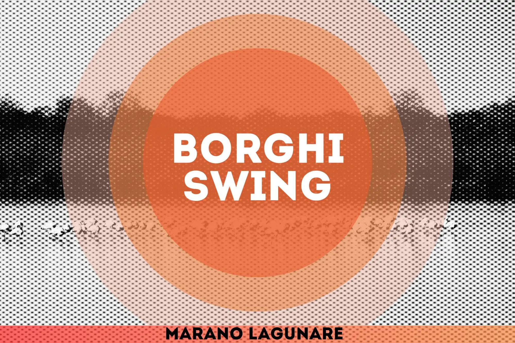 borghi swing marano lagunare 2025