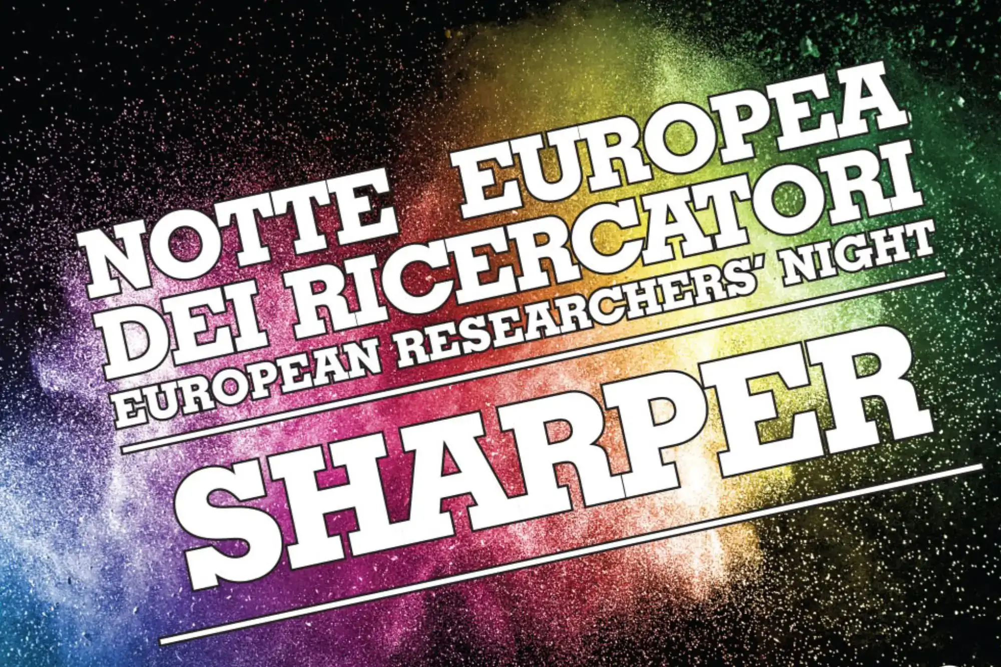 Locandina Notte Europea dei Ricercatori 2025 SHARPER, evento di divulgazione scientifica in Italia ed Europa