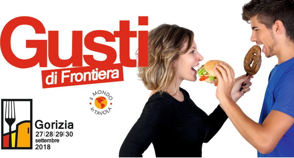 Gusti di Frontiera 2018_Gorizia